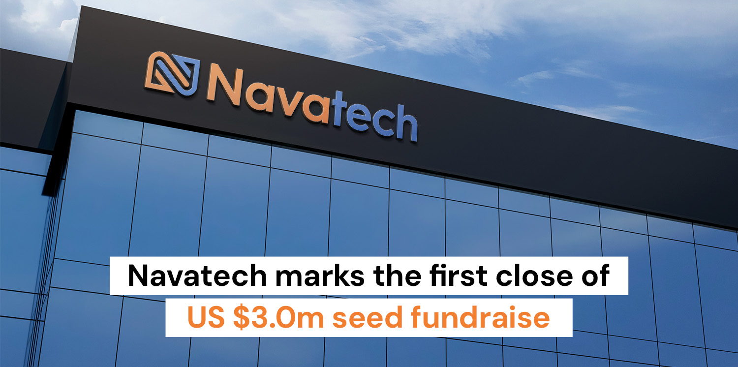 Navatech announces first close of Seed fundraise