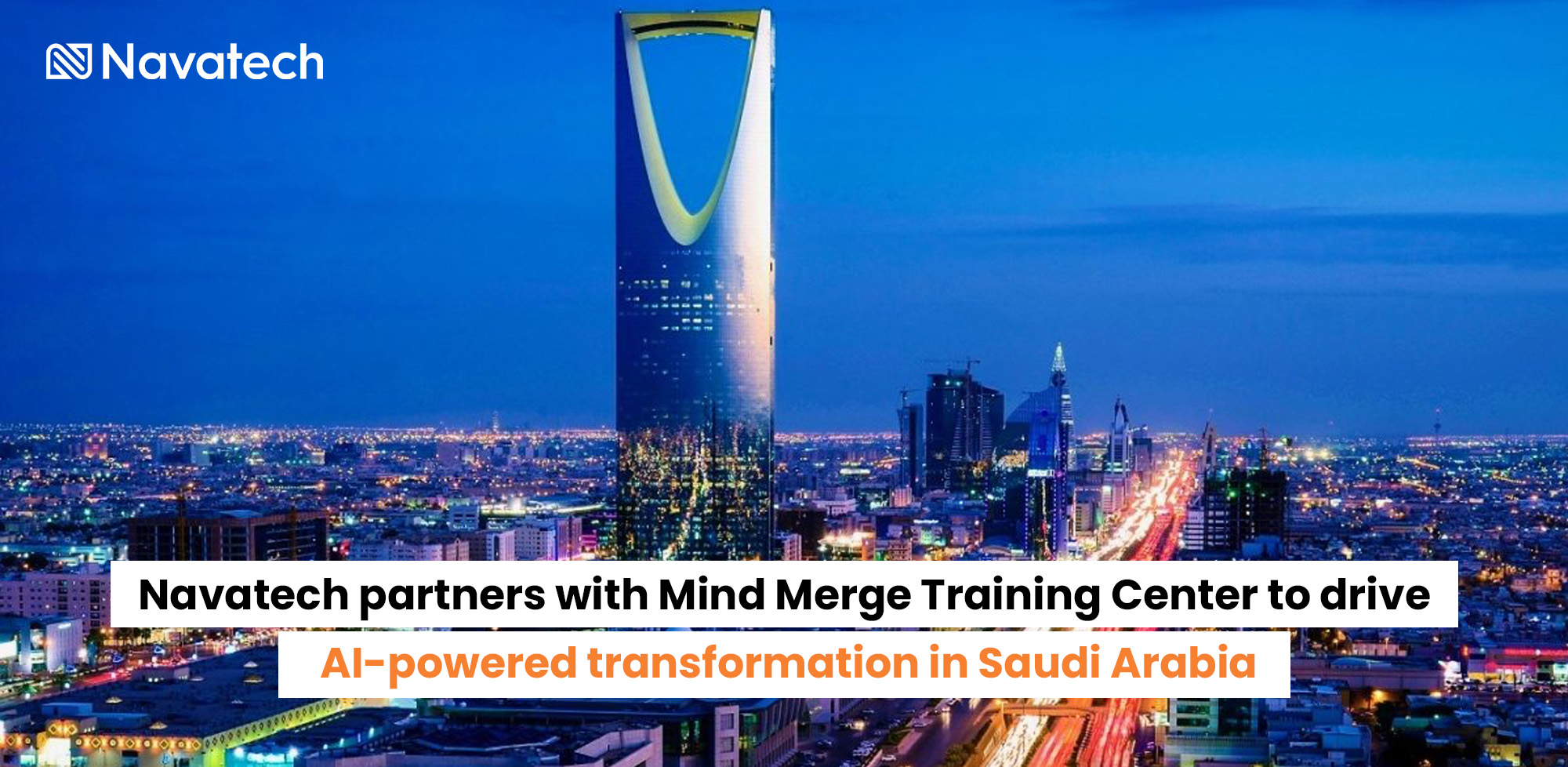 Navatech Partners with Mind Merge Training Center to Drive AI-Powered Transformation in Saudi Arabia